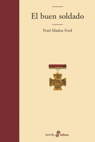 Title: El buen soldado, Author: Ford Madox Ford