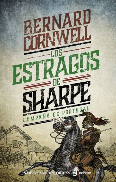 Los estragos de Sharpe: Campaña de Portugal, 1809