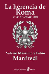 Title: La herencia de Roma, Author: Valerio Massimo Manfredi