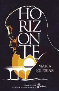 Title: Horizonte, Author: María Iglesias