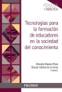 Tecnologías para la formación de educadores en la sociedad del conocimiento