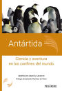 Antártida: Ciencia y aventura en los confines del mundo