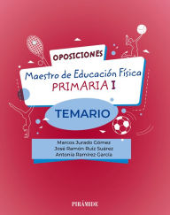 Title: Oposiciones. Maestro de Educación Física en Educación Primaria I: Temario, Author: Marcos Jurado Gómez