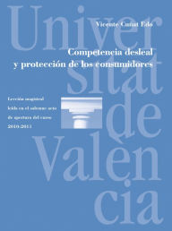 Title: Competencia desleal y protección de los consumidores, Author: Vicente Cuñat Edo