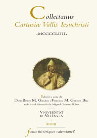 Title: Collectanus Cartusiae Vallis Iesuchristi MCCCCLIIII, Author: Autores Varios