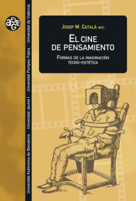 Title: El cine de pensamiento: Formas de la imaginación técno-estética, Author: AAVV