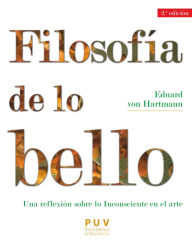 Title: Filosofía de lo bello: Una reflexión sobre lo Inconsciente en el arte, Author: Eduard von Hartmann