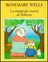 La estupenda mamá de Roberta (Hazel's Amazing Mother)