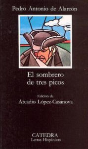 Title: El sombrero de tres picos (The Three-Cornered Hat) / Edition 1, Author: Pedro Antonio de Alarcon