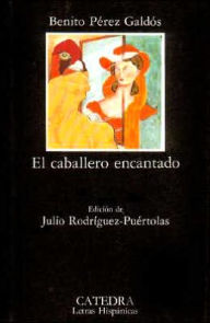 El Caballero Encantado: Cuento Real ... Inverosimil