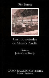 Title: Las Inquietudes de Shanti Andia, Author: Pio Baroja
