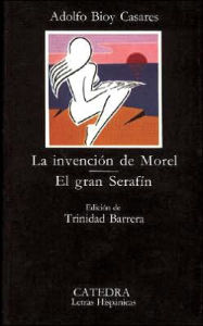 Title: La invención de Morel & El gran Serafín / Edition 5, Author: Adolfo Bioy Casares