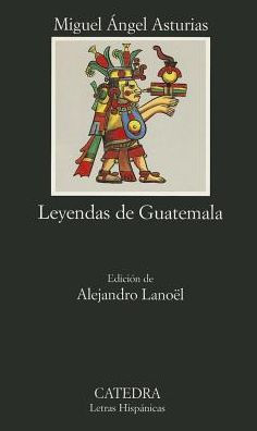 Leyendas de Guatemala / Edition 1