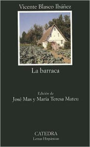 Title: La barraca (The Cabin), Author: Vicente Blasco Ibáñez