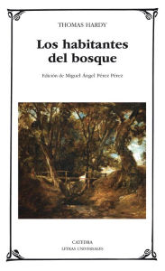 Title: Los habitantes del bosque, Author: Thomas Hardy