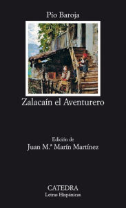 Title: Zalacaín el Aventurero, Author: Pío Baroja