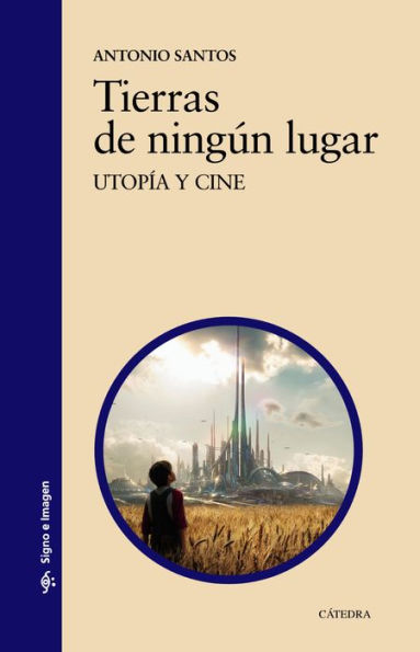 Tierras de ningún lugar: Utopía y cine