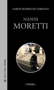 Title: Nanni Moretti, Author: Aarón Rodríguez