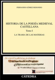 Title: Historia de la poesía medieval castellana I: El orden narrativo, Author: Fernando Gómez Redondo