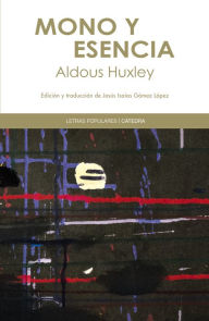 Title: Mono y esencia, Author: Aldous Huxley