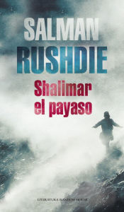 Title: Shalimar el payaso (Shalimar the Clown), Author: Salman Rushdie