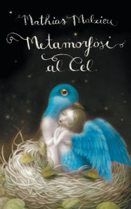 Title: Metamorfosi al cel, Author: Mathias Malzieu