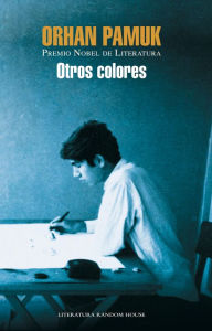 Title: Otros colores, Author: Orhan Pamuk