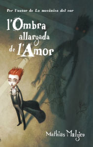 Title: L'ombra allargada de l'amor, Author: Mathias Malzieu