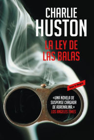 Title: La ley de las balas, Author: Charlie Huston