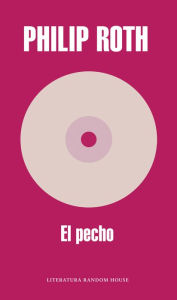 Title: El pecho (The Breast), Author: Philip Roth