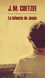 Title: La infancia de Jesús (The Childhood of Jesus), Author: J. M. Coetzee