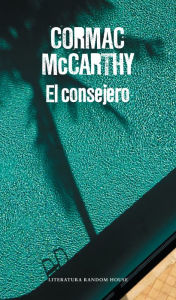 Title: El consejero / The Counselor, Author: Cormac McCarthy