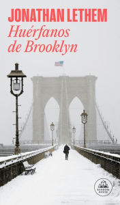 Title: Huérfanos de Brooklyn, Author: Jonathan Lethem
