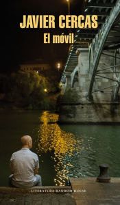 Title: El móvil, Author: Javier Cercas
