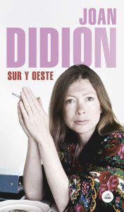 Title: Sur y Oeste (South and West: From a Notebook), Author: Joan Didion