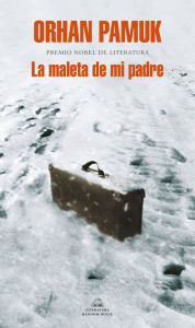 Title: La maleta de mi padre, Author: Orhan Pamuk
