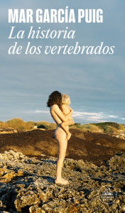 Title: La historia de los vertebrados / The History of Vertebrates, Author: Mar García Puig