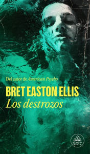 Title: Los destrozos / The Shards, Author: Bret Easton Ellis