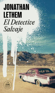 Title: El detective salvaje, Author: Jonathan Lethem