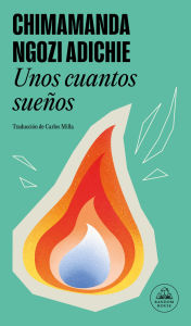 Title: Unos cuantos sueÃ±os / Dream Count, Author: Chimamanda Ngozi Adichie