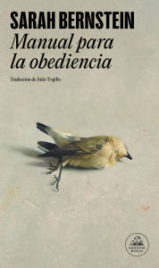 Title: Manual para la obediencia / Study for Obedience, Author: Sarah Bernstein