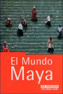 El Mundo Maya: The Rough Guide