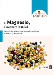 Title: El Magnesio. Clave para la salud, Author: Ana Maria Lajusticia