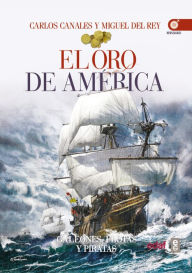 Title: El Oro de America, Author: Miguel del Rey
