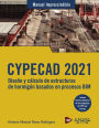 CYPECAD 2021. Diseño y cálculo de estructuras de hormigón basado en procesos BIM