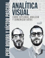 Analítica Visual. Como explorar, analizar y comunicar datos