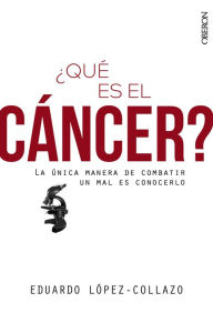 Title: ¿Qué es el cáncer?, Author: Eduardo López-Collazo