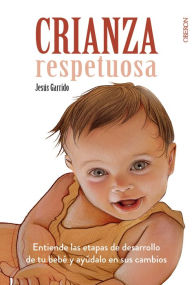 Title: Crianza Respetuosa, Author: Jesús Garrido