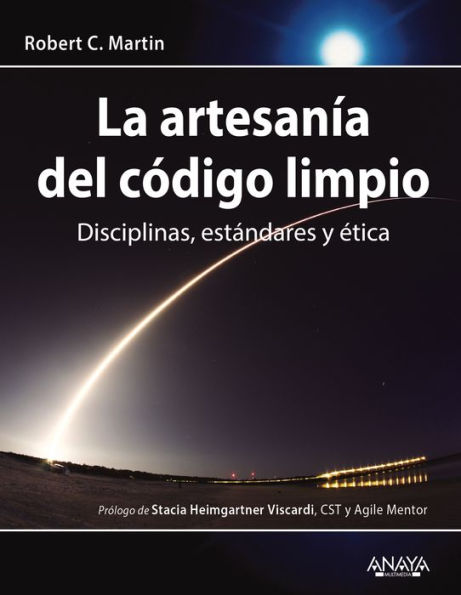 La artesanía del código limpio: Disciplinas, estándares y ética