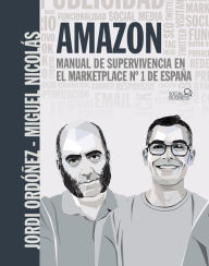 Title: Amazon. Manual de supervivencia en el marketplace nº1 de España, Author: Jordi Ordóñez Burgués